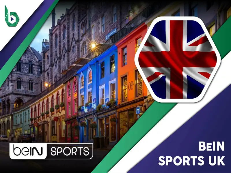 Watch beIN Sports in UK
