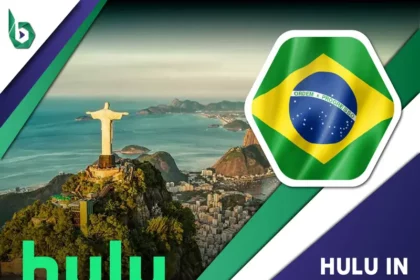 Watch Hulu in Brazil
