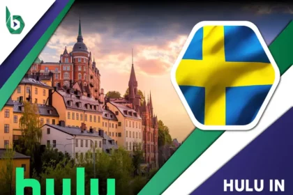 Watch Hulu in Sweden