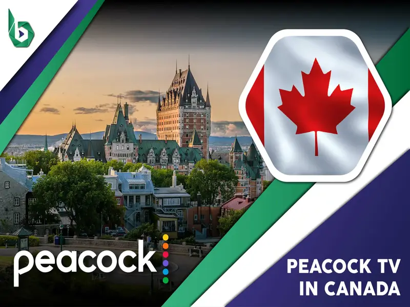 Watch Peacock TV in Canada