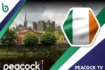 Watch Peacock TV in Ireland