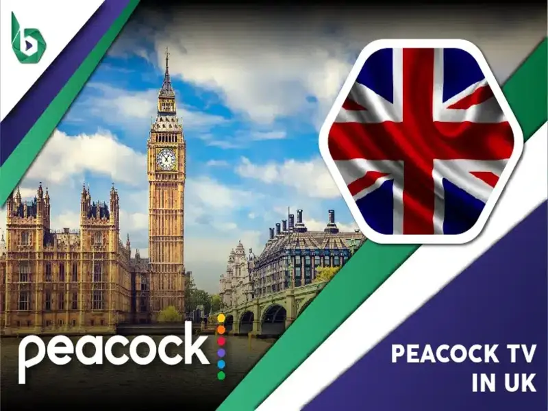 Watch Peacock TV in UK