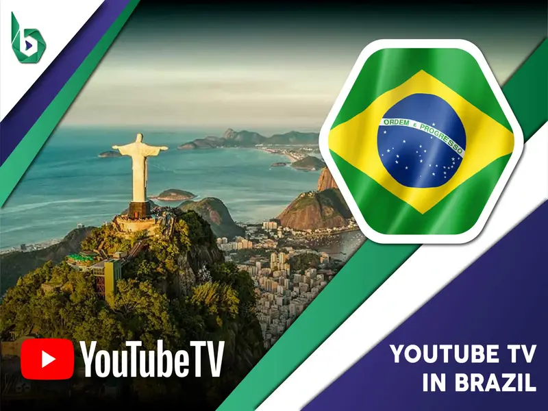 Watch YouTube TV in Brazil