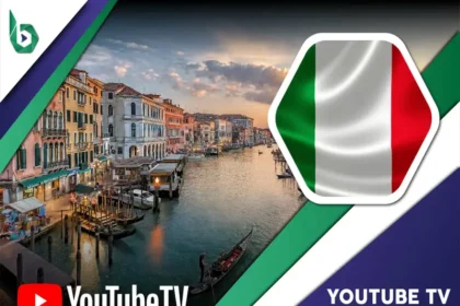 Watch YouTube TV in Italy