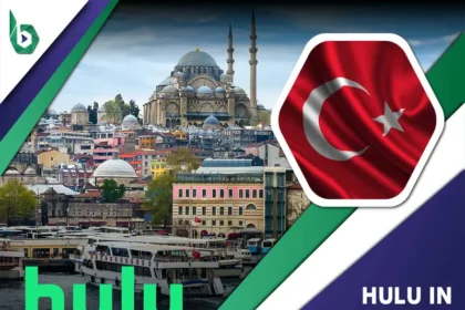 Watch Hulu in Turkey