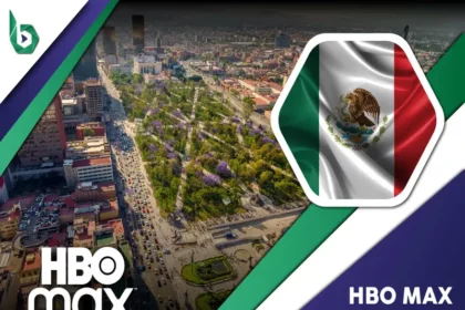 Watch HBO Max in Mexico