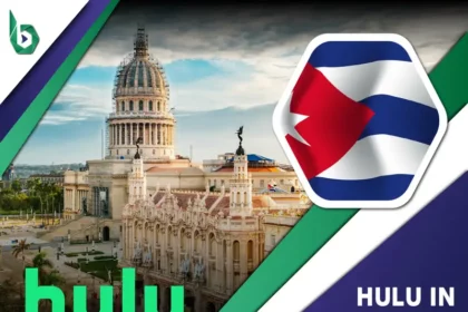 Watch Hulu in Cuba