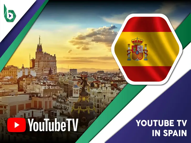 Watch YouTube TV in Spain