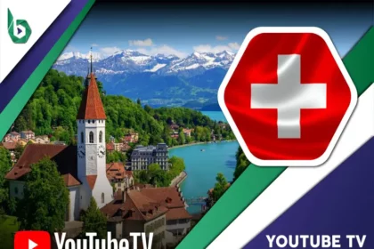 Watch YouTube TV in Switzerland