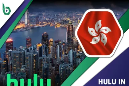 Watch Hulu in Hong Kong