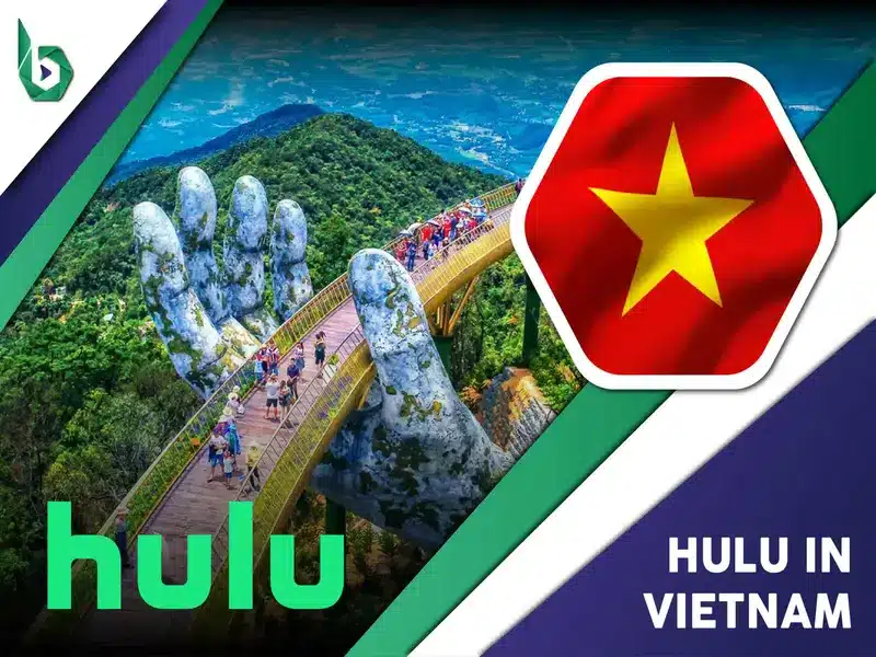 Watch Hulu in Vietnam