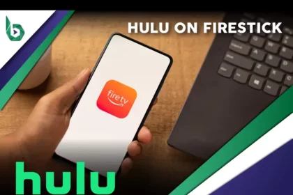 Watch Hulu on Firestick