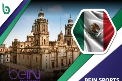 Watch beIN Sports in Mexico