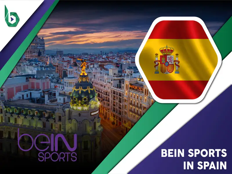 Watch beIN Sports in Spain