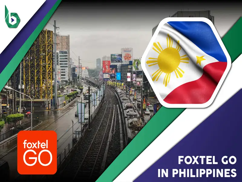 Watch Foxtel Go in Philippines