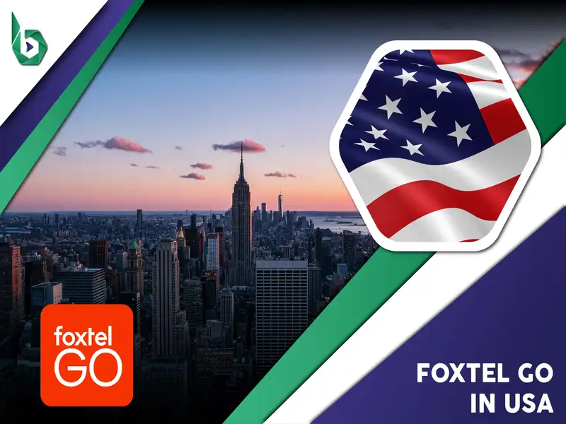 Watch Foxtel Go in USA