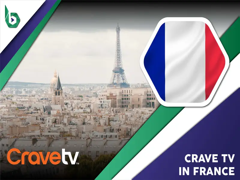 Watch Crave TV in France