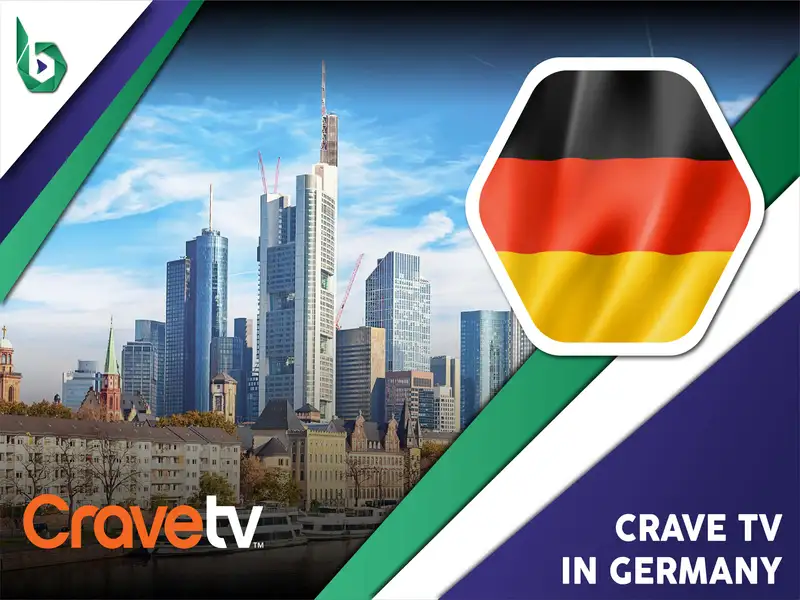 Watch Crave TV in Germany