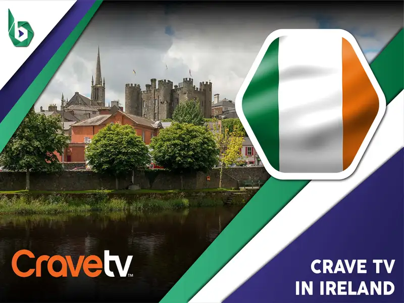 Watch Crave TV in Ireland