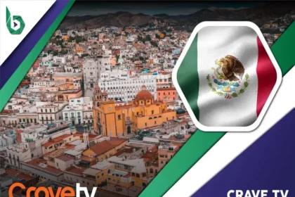 Watch Crave TV in Mexico