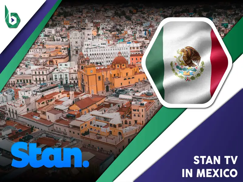 Watch Stan TV in Mexico