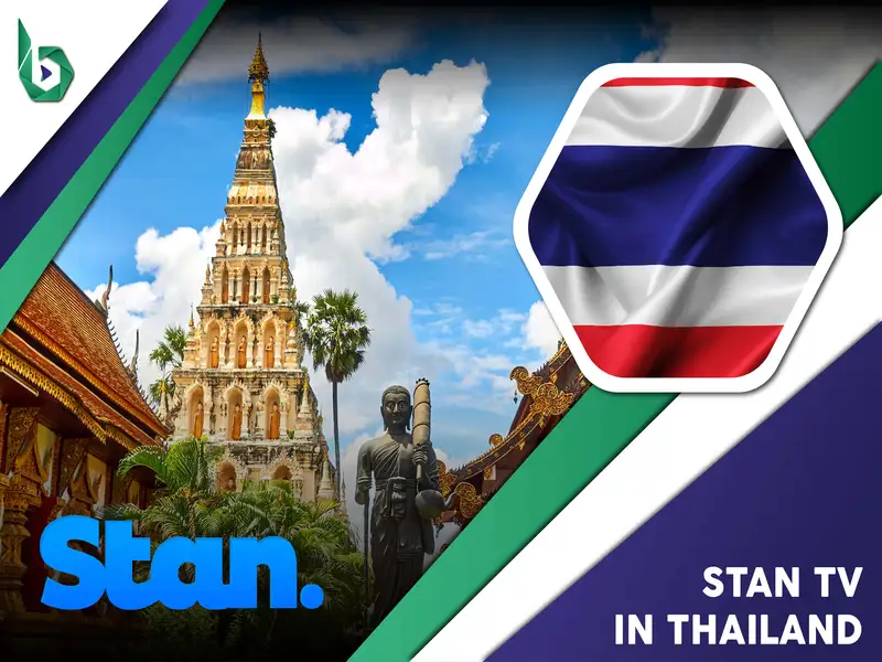 Watch Stan TV in Thailand