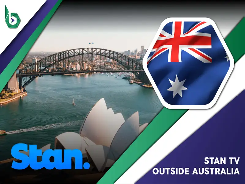 Watch Stan TV outside Australia