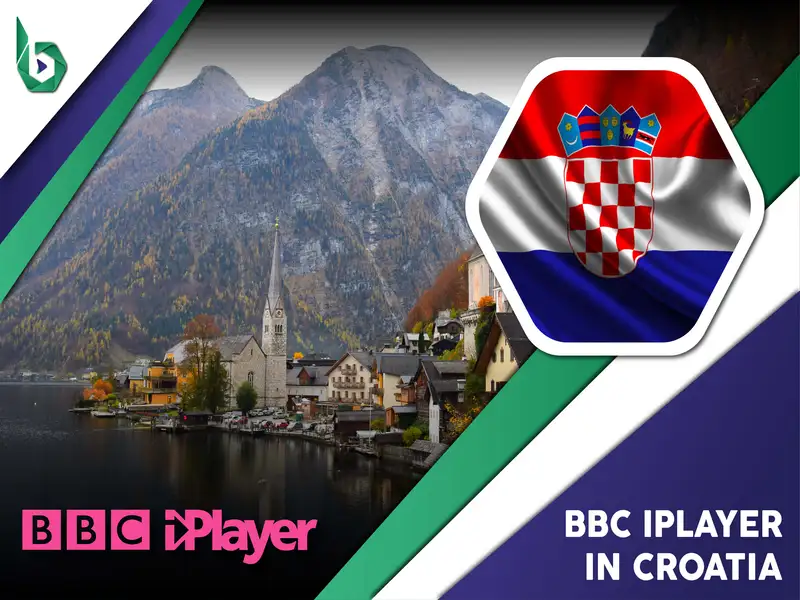 Watch BBC iPlayer in Croatia