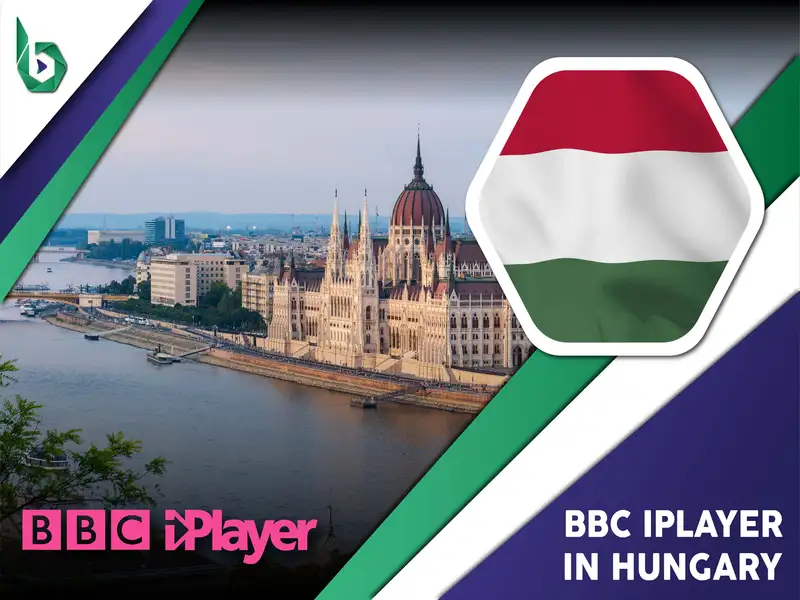 Watch BBC iPlayer in Hungary
