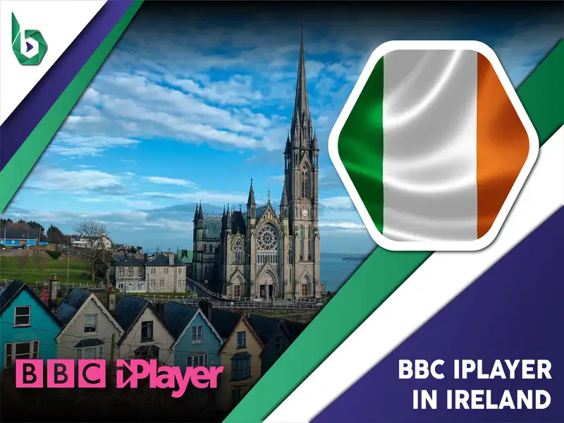 Watch BBC iPlayer in Ireland