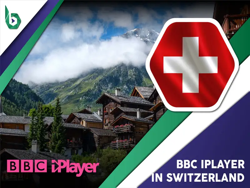 Watch BBC iPlayer in Switzerland