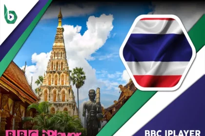 Watch BBC iPlayer in Thailand