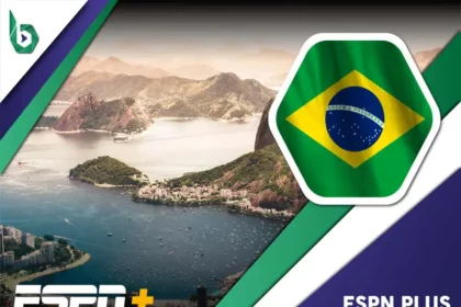 Watch ESPN Plus in Brazil