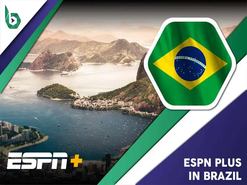 Watch ESPN Plus in Brazil