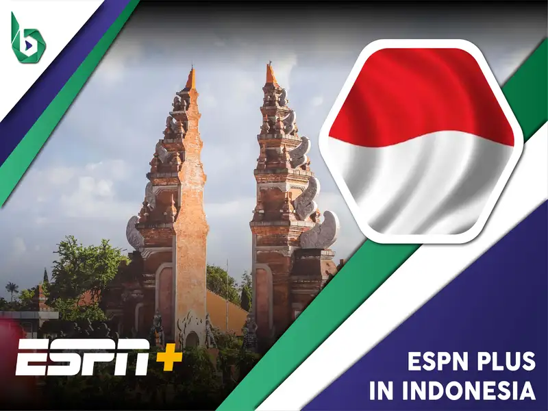 Watch ESPN Plus in Indonesia