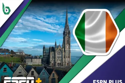 Watch ESPN Plus in Ireland