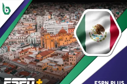 Watch ESPN Plus in Mexico