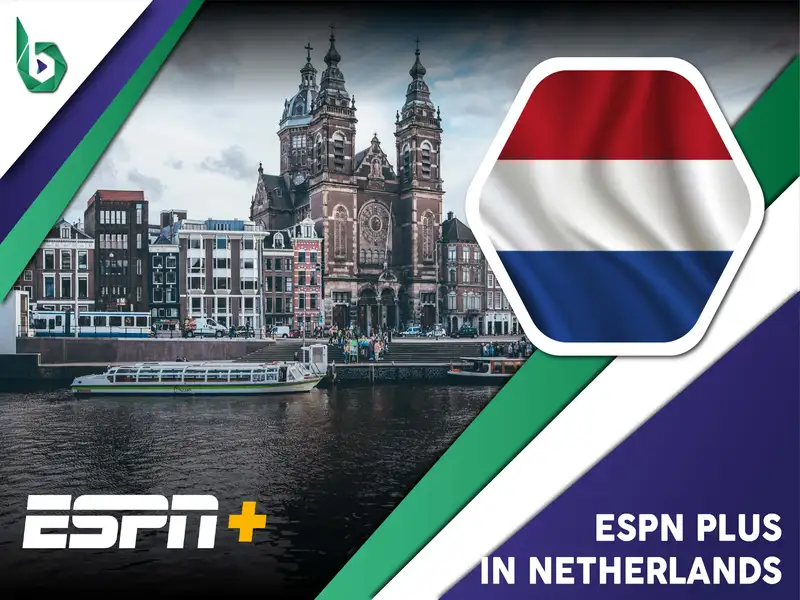 Watch ESPN Plus in Netherlands
