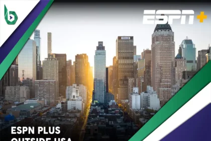 Watch ESPN Plus outside USA