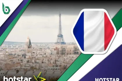 Watch Hotstar in France