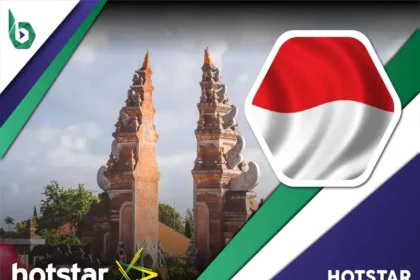 Watch Hotstar in Indonesia