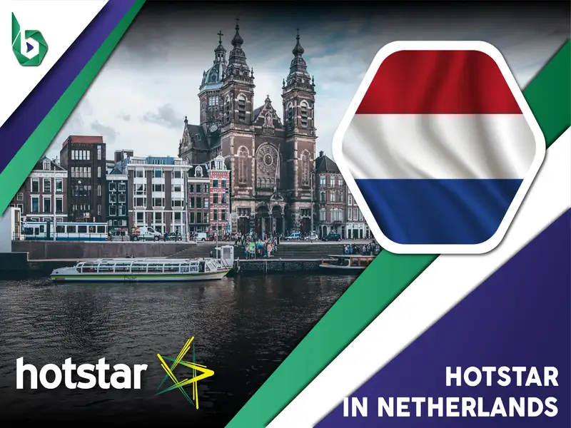 Watch Hotstar in Netherlands