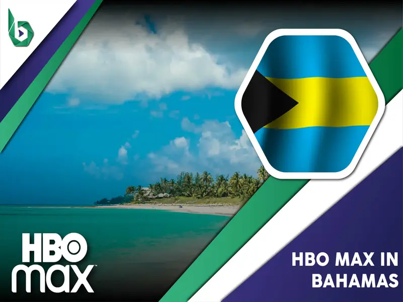 Watch HBO Max in Bahamas