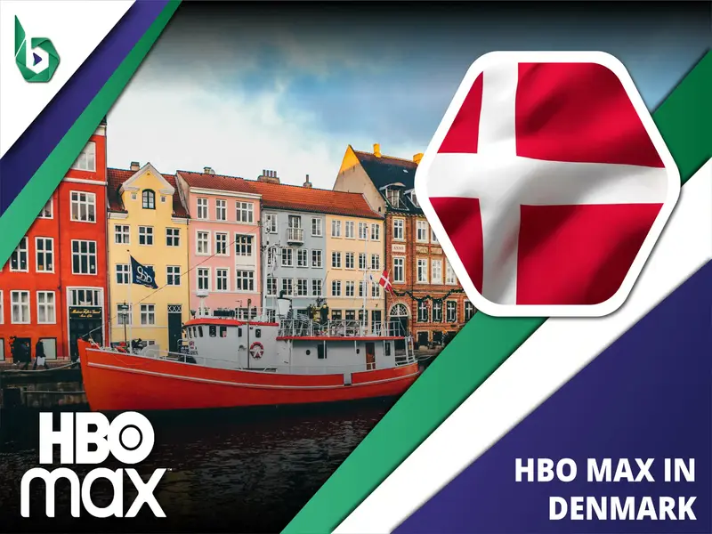 Watch HBO Max in Denmark