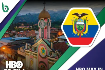 Watch HBO Max in Ecuador