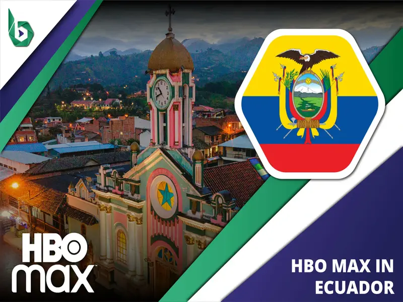 Watch HBO Max in Ecuador