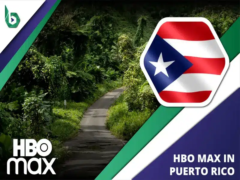 Watch HBO Max in Puerto Rico