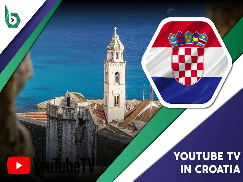 Watch YouTube TV in Croatia