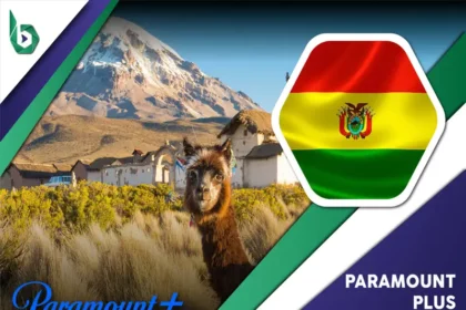 Watch Paramount Plus in Bolivia