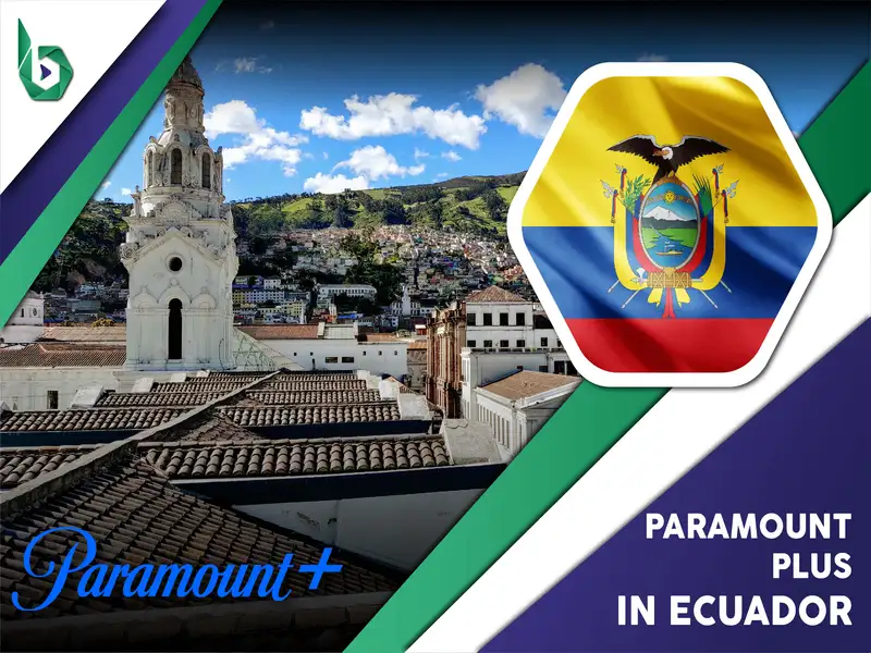 Watch Paramount Plus in Ecuador
